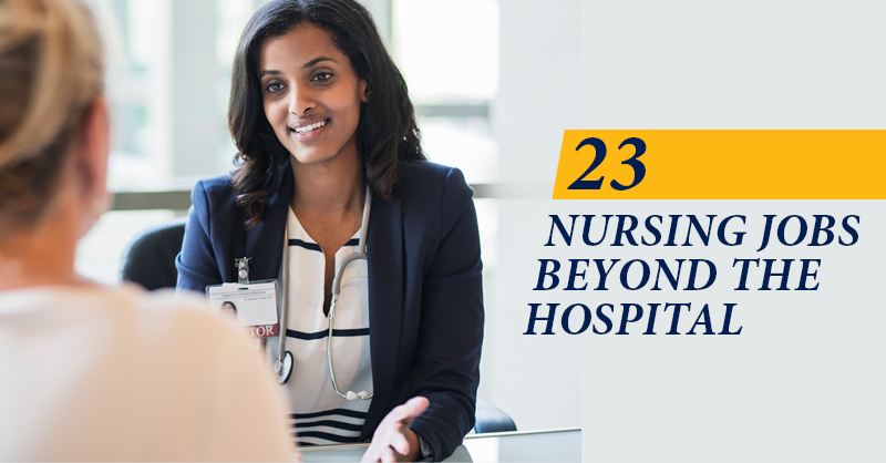 Top 23 Nursing Jobs Outside the Hospital - Marian